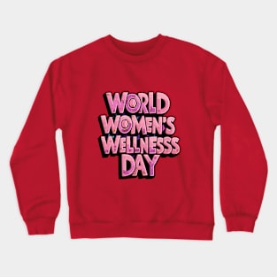 World Women’s Wellness Day – April Crewneck Sweatshirt